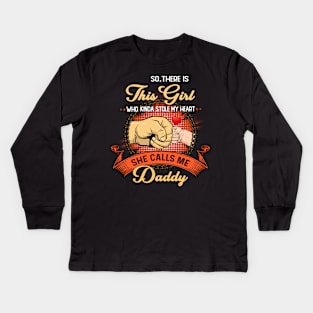 Vintage So There Is This Girl Who Kinda Stole My Heart She Calls Me Daddy Kids Long Sleeve T-Shirt